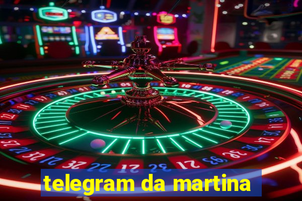 telegram da martina